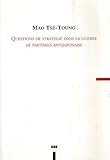  Questions de stratégie dans la guerre de partisans antijaponaise: (Chapitre IV)
