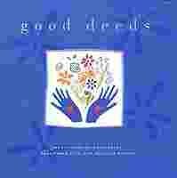 Good Deeds: True Stories of Good Deeds, Charitable Acts, and Selfless Service