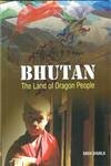 Bhutan : The Land of Dragon People 8188043699 Book Cover