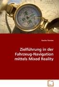 Zielführung in der Fahrzeug-Navigation mittels MixedReality