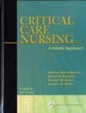 Critical Care Nursing A Holistic Approach 8th Edition (Eighth Edition)