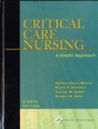 Critical Care Nursing A Holistic Approach 8th Edition (Eighth Edition)