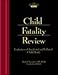 Child Fatality Review: An Interdisciplinary Guide and Photographic Reference