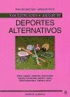 1000 ejercicios y juegos de deportes alternativos / 1000 Exercises and Alternative Sports Games