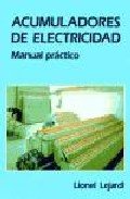 Acumuladores De Electricidad:manual Practico