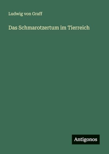 Das Schmarotzertum im Tierreich