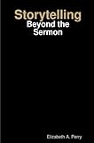 Storytelling: Beyond the Sermon