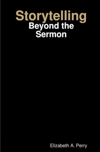 Storytelling: Beyond the Sermon