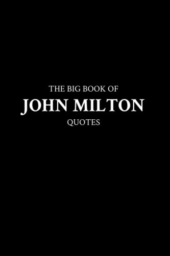 The Big Book of John Milton Quotes
