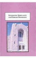 Integrating Spirituality and Exercise Physiology: Toward a New Understanding of Health book cover