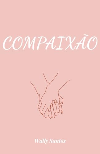 COMPAIXÃO (EMOÇÕES)