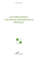 L'accompagnement : une posture professionnelle spécifique 2747574946 Book Cover