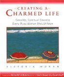 Creating a Charmed Life by Moran, Victoria [Paperback] B009O2DVAG Book Cover