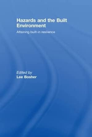 Hazards and the Built Environment: Attaining Built-in Resilience book cover
