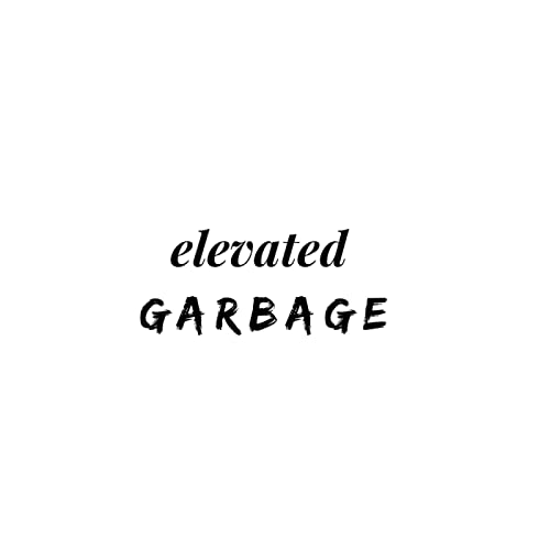 Couverture de Elevated Garbage Podcast