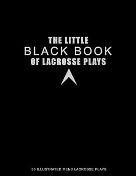 Paperback THE LITTLE BLACK BOOK OF LACROSSE PLAYS Book
