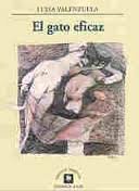 El Gato Eficaz/ The Efficient Cat (Narrativa) 9505151233 Book Cover