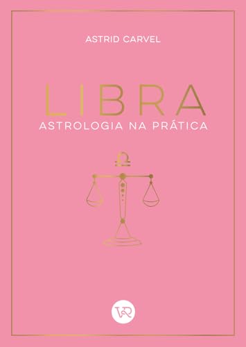 Libra – Astrologia na Prática: