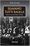 Eravamo Tutti Balilla. Dalle Scuole Del Duce Al Lager - 2