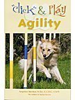 Click & Play Agility (Clicker Training for Successful Dog Agility) 0967920221 Book Cover