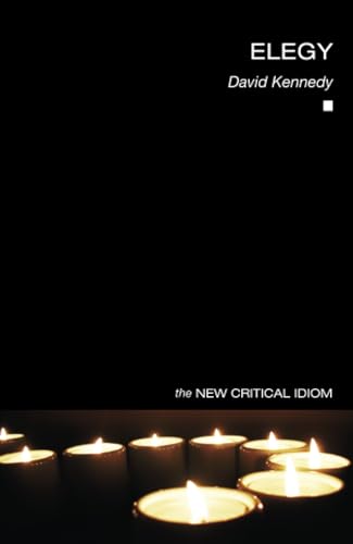Elegy (New Critical Idiom)