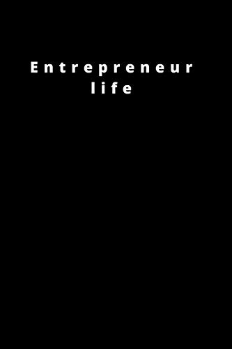 Entrepreneur life: 120 PAGES 6X9