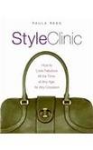 [ STYLE CLINIC: HOW TO LOOK FABULOUS ALL THE TIME, AT ANY AGE, FOR ANY OCCASION ] Style Clinic: How to Look Fabulous All the Time, at Any Age, for Any Occasion By Reed, Paula ( Author ) Feb-2009 [ Hardcover ]