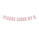 Please Leave by 9 Banner Funny Birthday Holiday Housewarming Gold Party Banner | Hanging Letter Sign (Rose Metallic)