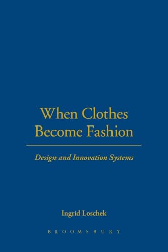 Buy When Clothes Become Fashion: Design and Innovation Systems — BookShops.in