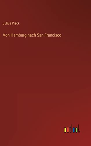 Von Hamburg nach San Francisco (German Edition)
