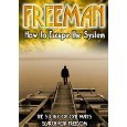 Freeman: How To Escape The System