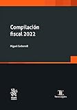  Compilación fiscal 2022– EDICION MEXICO - (Textos Legales)