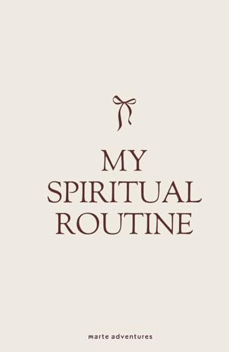 My spiritual routine planner: a 6-month journal to strengthen your