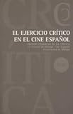  El ejercicio crítico en el cine español: Primer Congreso de la Crítica. XIII Festival de Málaga. Cine Español: 8 (Catálogo de Exposiciones de la UMA)