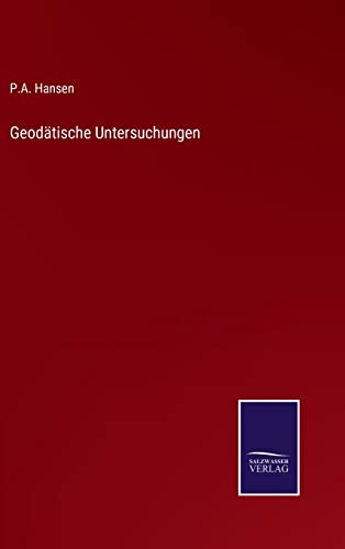 Geodätische Untersuchungen (German Edition)