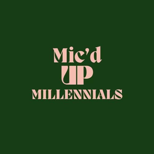 Couverture de Mic'd Up Millennials