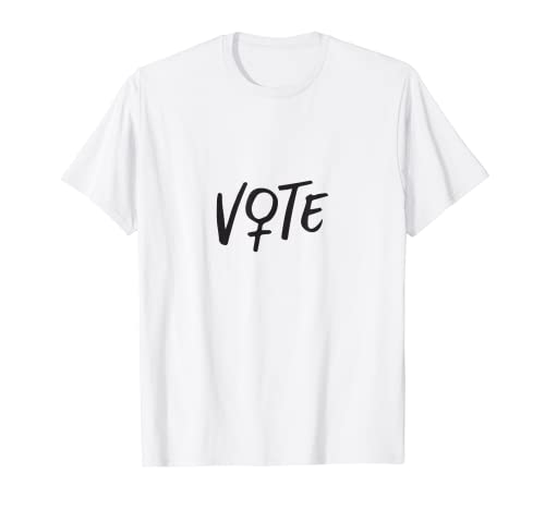 Elezioni femministe Voto Votare Regali politici 2020 Voter Maglietta