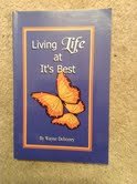 Living Life At It's Best 0970239556 Book Cover