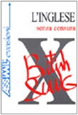 L'inglese senza censura (slang inglese) L'inglese senza censura (slang inglese)