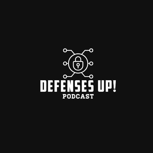 Couverture de Defenses Up! Cybersecurity Podcast