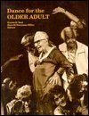 Dance for the Older Adult (Focus on Dance) 0883143852 Book Cover