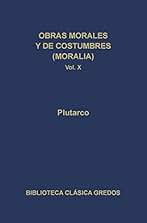 Obras morales y de costumbres (Moralia) X: Erótico. Narraciones de amor. (Biblioteca Clásica Gredos nº 309)