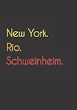 restaurant schweinheim bonn  New York. Rio. Schweinheim.: Witziges Notizbuch  Tagebuch DIN A5, liniert. Für Schweinheimer und Schweinheimerinnen.