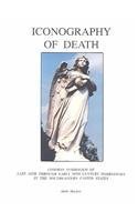 Iconography of Death: Common Symbolism of Late 18th Through Early 20th Century Tombstones in the Southeastern United States 1583170472 Book Cover
