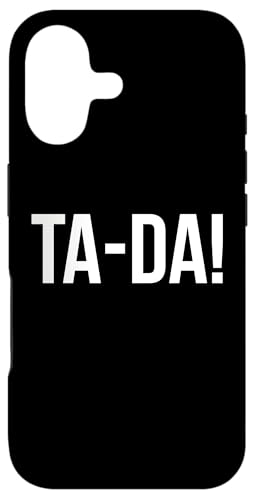 Ta-Da Sign,When God Made Me He Said Tada Funny Sayings Ta Da �X�}�z�P�[�X iPhone 17 �p