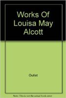 Works Of Louisa May Alcott 0517371677 Book Cover