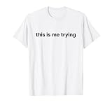 THIS IS ME TRYING X Selfcare Statement