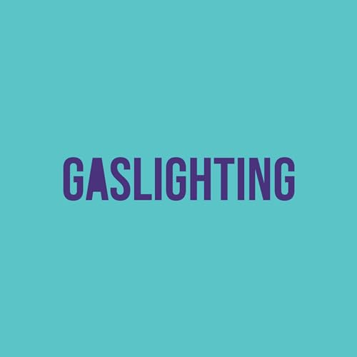 Gaslighting
