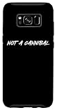 Galaxy S8 Not A Cannibal Halloween Costume Word Design Case