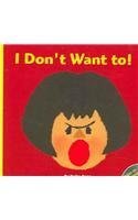 I Don't Want To! 1741260159 Book Cover